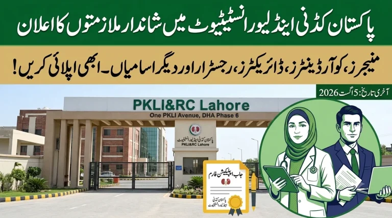 Pakistan Kidney and Liver Institute Jobs 2026 for Managers and Coordinators